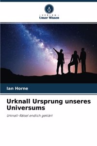 Urknall Ursprung unseres Universums