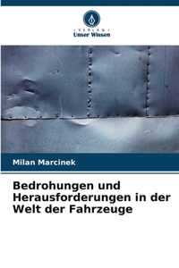 Bedrohungen und Herausforderungen in der Welt der Fahrzeuge
