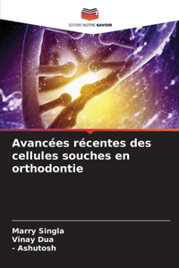 Avancées récentes des cellules souches en orthodontie