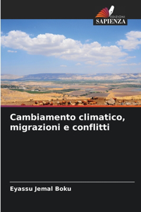 Cambiamento climatico, migrazioni e conflitti