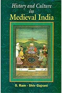 History and Culture in Medieval India, 347pp., 2013