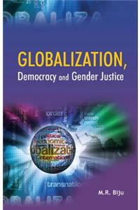 Globalization, Democracy & Gender Justice