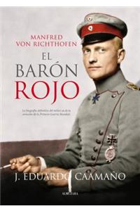 Manfred Von Richthofen, El Baron Rojo