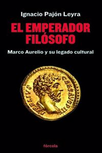 El emperador filosofo: Marco Aurelio y su legado cultural