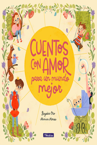 Cuentos Con Amor Para un Mundo Mejor