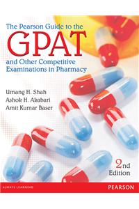 The Pearson Guide to GPAT and other entrance examinations in Pharmacy