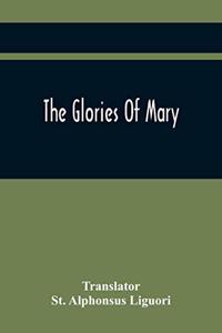 The Glories Of Mary