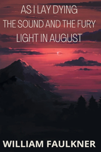 As I Lay Dying &The Sound & The Fury & Light In August