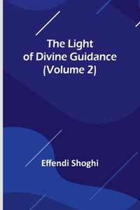 Light of Divine Guidance (Volume 2)