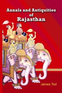 Annals and Antiquities of Rajasthan (in two vols.)