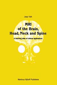 MRI of the Brain, Head, Neck and Spine