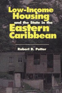 Low-Income Housing & the State in the Eastern Caribbean