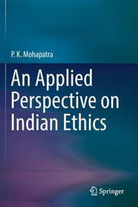 Applied Perspective on Indian Ethics