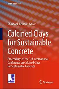 Calcined Clays for Sustainable Concrete