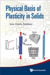 Physical Basis of Plasticity in Solids