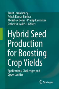 Hybrid Seed Production for Boosting Crop Yields