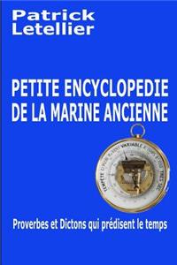 Petite Encyclopedie Des Dictons Et Proverbes de La Marine Ancienne