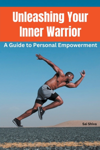 Unleashing Your Inner Warrior