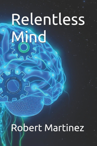 Relentless Mind