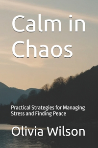 Calm in Chaos