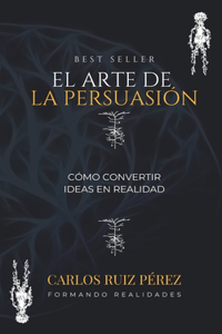 El Arte de la Persuasión