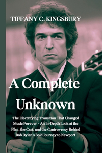 A Complete Unknown