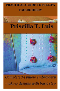 Practical Guide to Pillow Embroidery