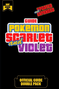 Pokemon Scarlet and Violet Official Guide (UPDATED AND EXPANDED)