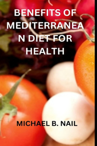 Benefits of Mediterranean Diet for Health