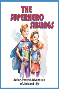 The Superhero Siblings