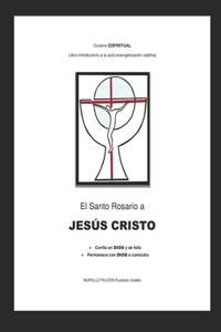 Santo Rosario a Jesús Cristo