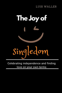joy of singledom