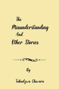 Misunderstanding And Other Stories