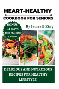 Heart-Healthy Cookbook for Seniors