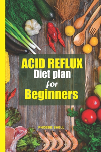 Acid Reflux Diet Plan for Beginners
