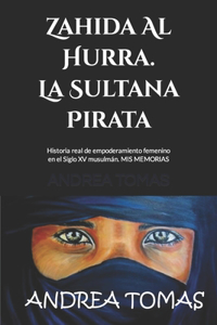 Zahida Al Hurra. La Sultana Pirata