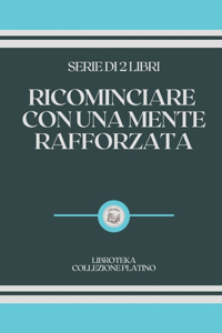 Ricominciare Con Una Mente Rafforzata