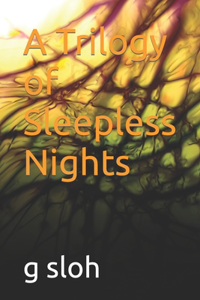 A Trilogy of Sleepless Nights