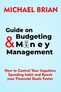 Guide on budgeting and Money management