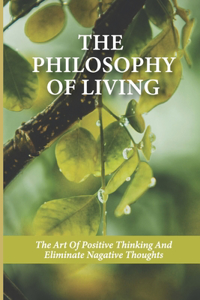 The Philosophy Of Living