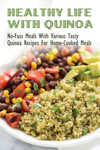 Healthy Life With Quinoa