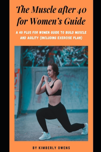 The Muscle after 40 for Women's Guide