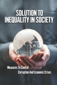 Solution To Inequality In Society