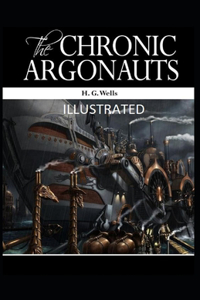 The Chronic Argonauts Illustrated