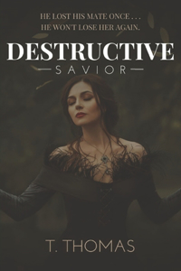 Destructive Savior