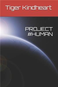 Project #human