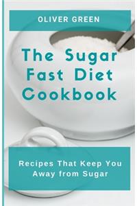Sugar Fast Diet Cookbook