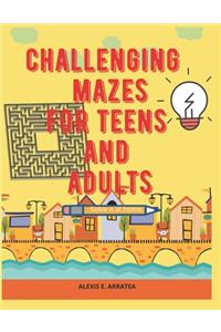 Challenging Mazes for Teens and Adults