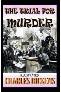 The Trial for Murder Illustrated