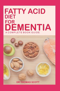 Fatty Acid Diet for Dementia